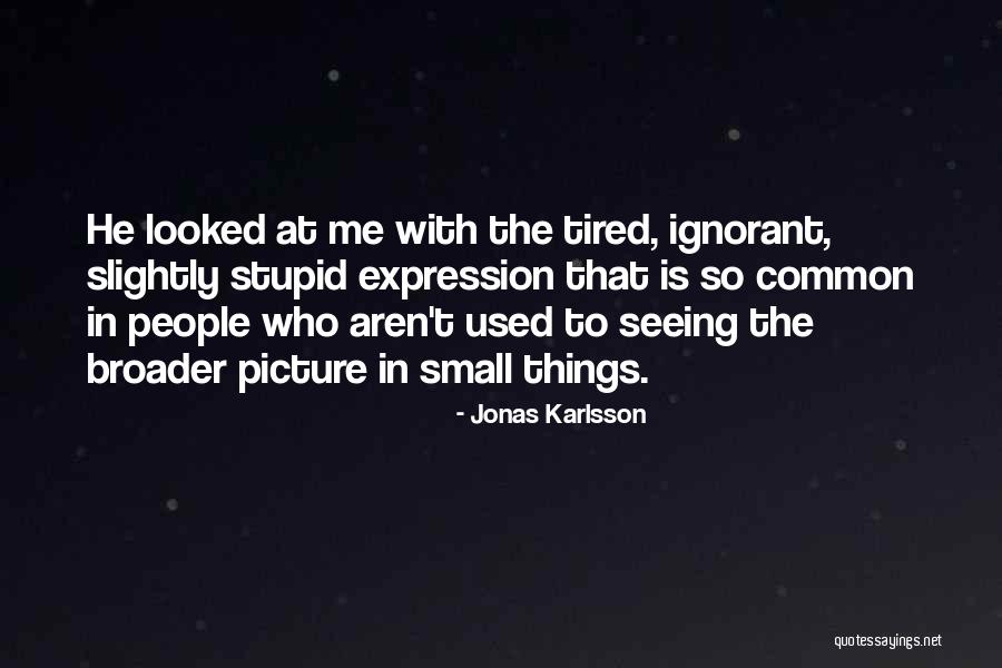 Shallowness Quotes By Jonas Karlsson