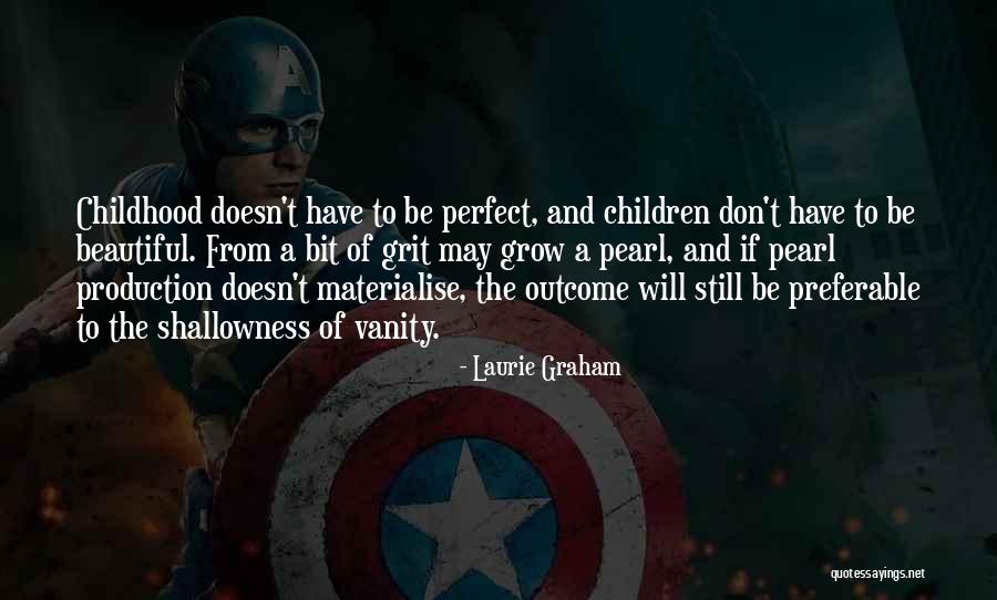 Shallowness Quotes By Laurie Graham