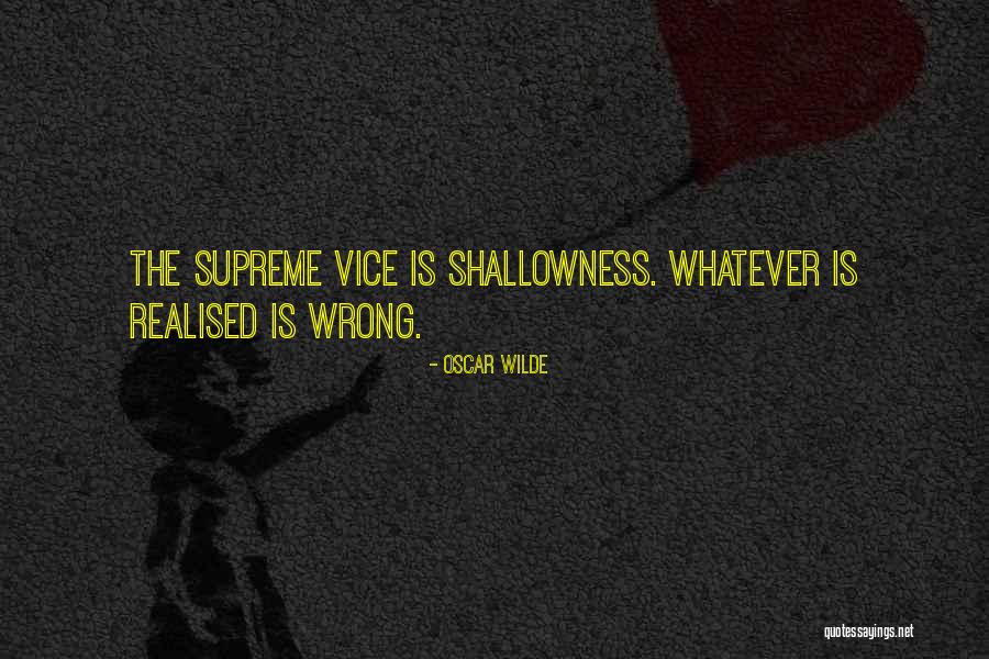 Shallowness Quotes By Oscar Wilde