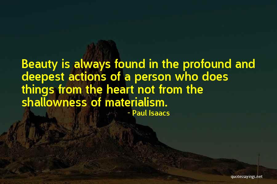 Shallowness Quotes By Paul Isaacs