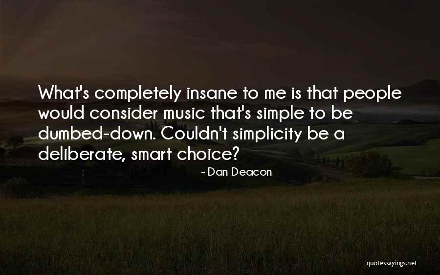 Shalondra Shifflette Dukes Quotes By Dan Deacon Shalondra Shifflette Dukes Quotes By Dan Deacon