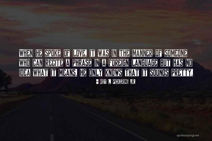 Shalondra Williams Quotes By Roy L. Pickering Jr. Shalondra Williams Quotes By Roy L. Pickering Jr.