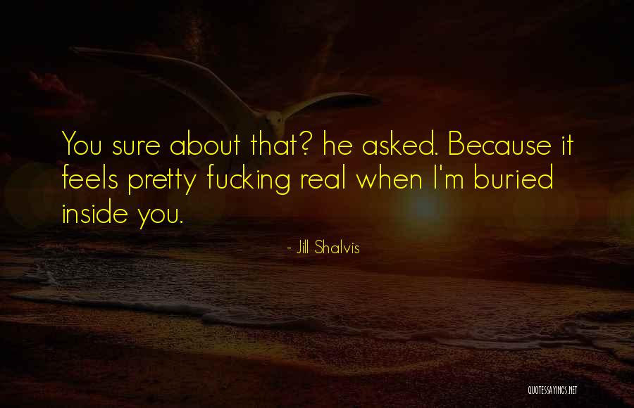 Shalvis Jill Quotes By Jill Shalvis Shalvis Jill Quotes By Jill Shalvis
