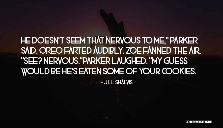 Shalvis Jill Quotes By Jill Shalvis Shalvis Jill Quotes By Jill Shalvis