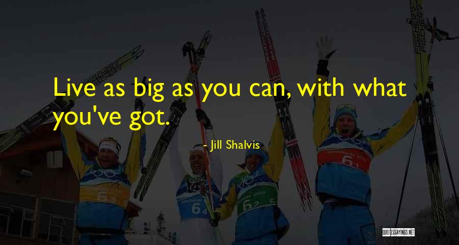 Shalvis Jill Quotes By Jill Shalvis Shalvis Jill Quotes By Jill Shalvis