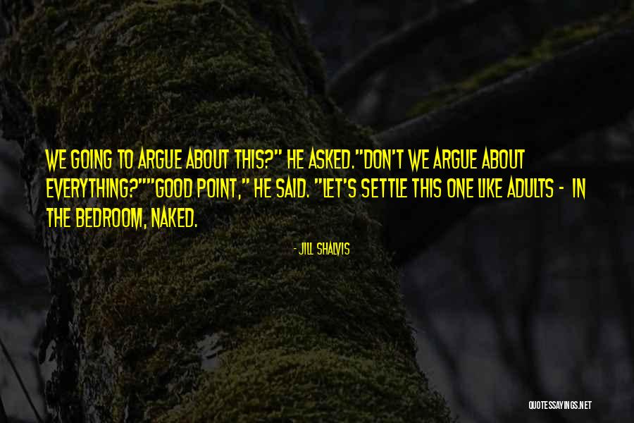 Shalvis Jill Quotes By Jill Shalvis Shalvis Jill Quotes By Jill Shalvis