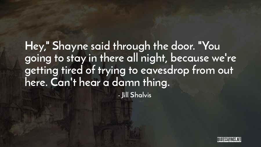 Shalvis Jill Quotes By Jill Shalvis Shalvis Jill Quotes By Jill Shalvis