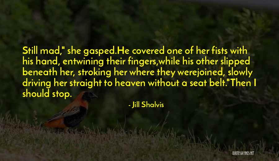 Shalvis Jill Quotes By Jill Shalvis Shalvis Jill Quotes By Jill Shalvis