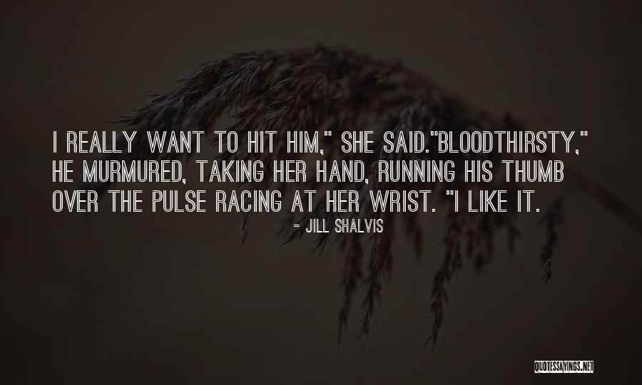Shalvis Jill Quotes By Jill Shalvis Shalvis Jill Quotes By Jill Shalvis
