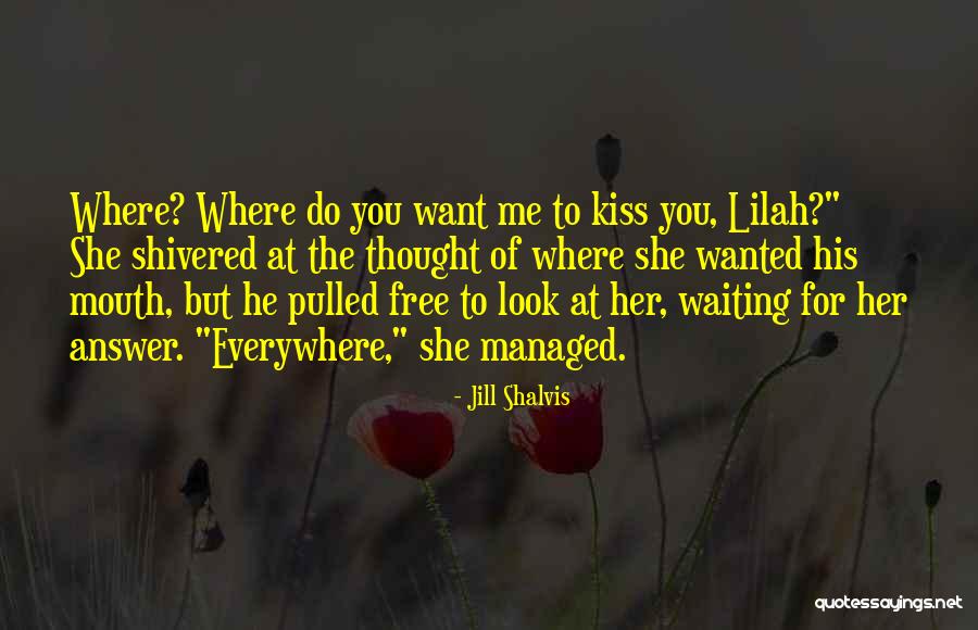 Shalvis Small Quotes By Jill Shalvis Shalvis Small Quotes By Jill Shalvis