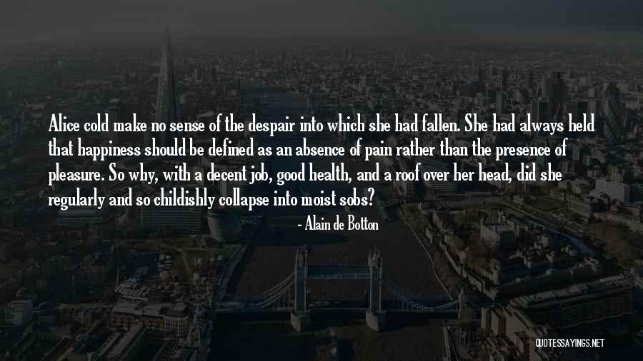 Shalvis Taxidermy Quotes By Alain De Botton Shalvis Taxidermy Quotes By Alain De Botton