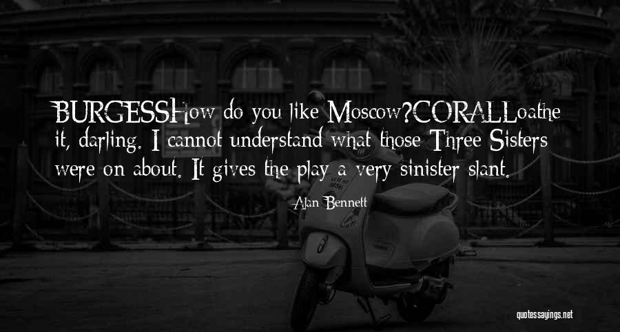 Shalyse Kendrick Quotes By Alan Bennett Shalyse Kendrick Quotes By Alan Bennett