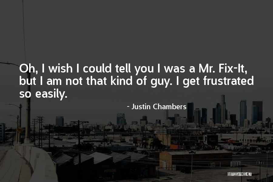 Shalyse Walker Quotes By Justin Chambers Shalyse Walker Quotes By Justin Chambers