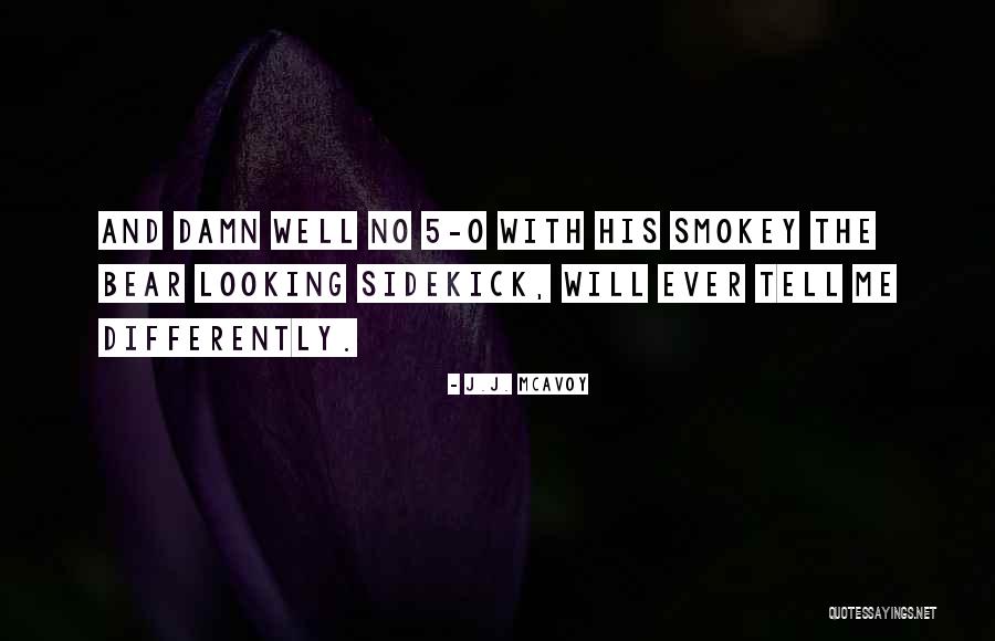 Sham 69 Quotes By J.J. McAvoy Sham 69 Quotes By J.J. McAvoy