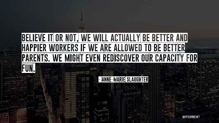 Shama Ashna Quotes By Anne-Marie Slaughter Shama Ashna Quotes By Anne-Marie Slaughter