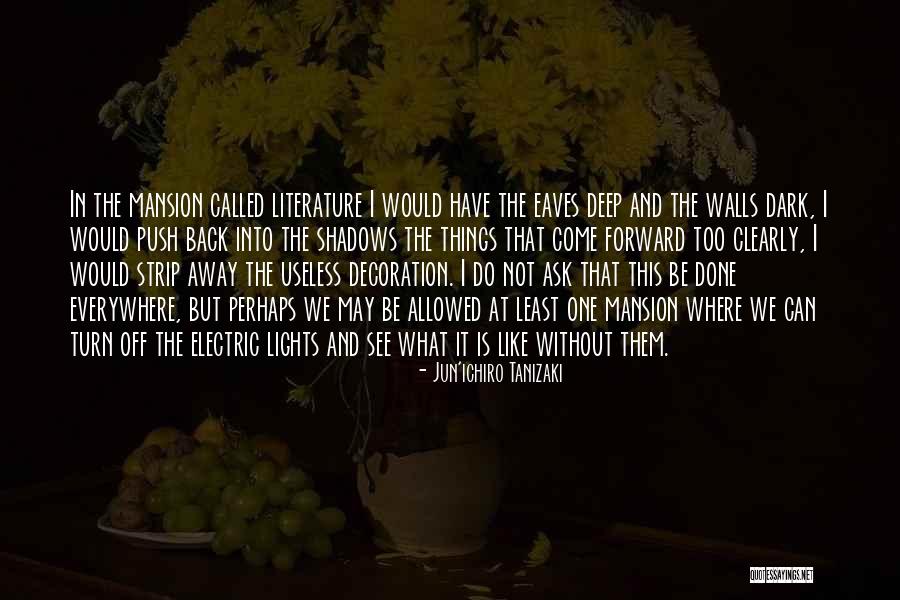 Shamail Tirmidhi Quotes By Jun'ichiro Tanizaki Shamail Tirmidhi Quotes By Jun'ichiro Tanizaki