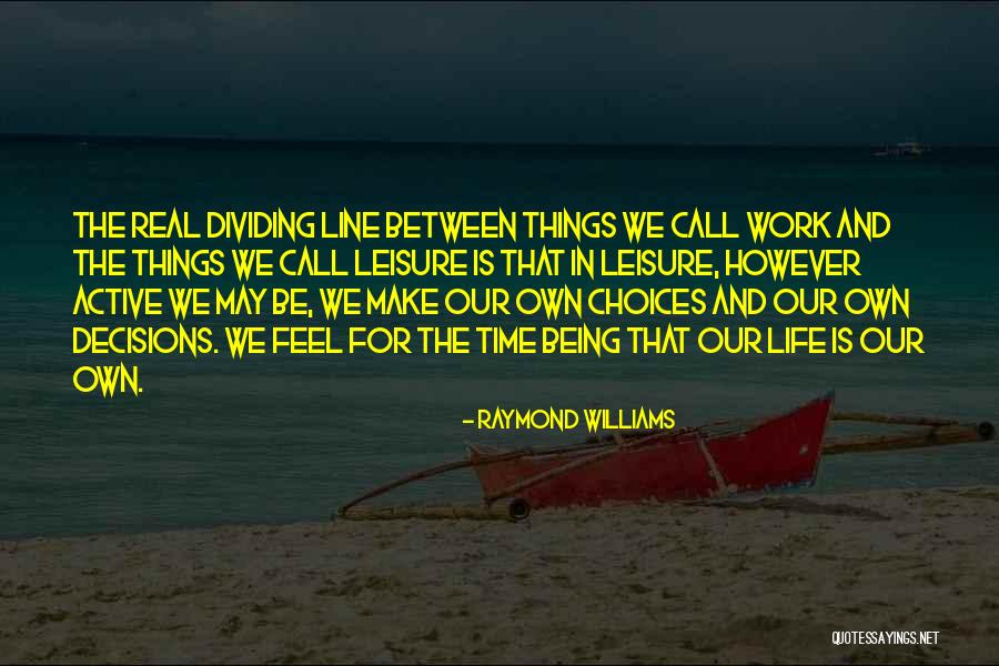 Shamama Arbab Quotes By Raymond Williams Shamama Arbab Quotes By Raymond Williams