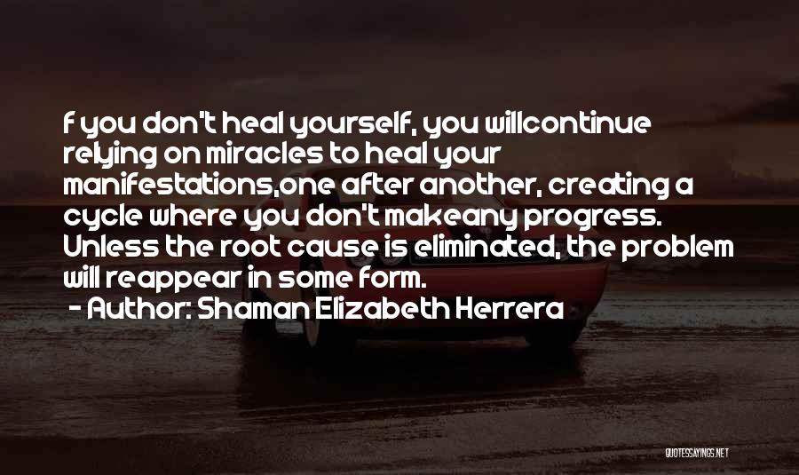 Shaman Elizabeth Herrera Quotes 109447