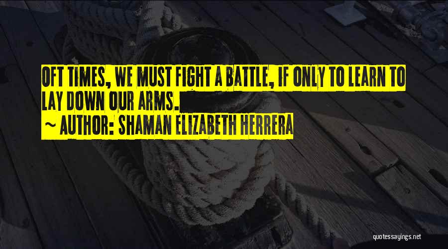 Shaman Elizabeth Herrera Quotes 936224