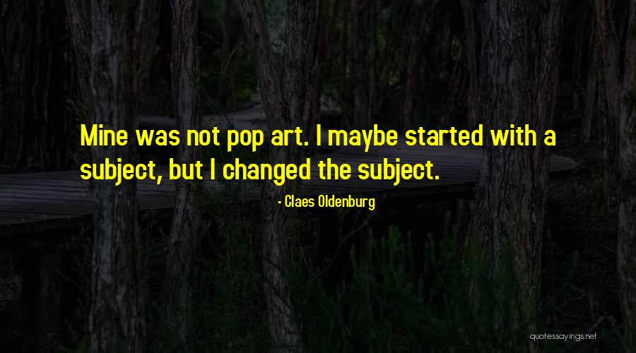 Shamaness Quotes By Claes Oldenburg Shamaness Quotes By Claes Oldenburg