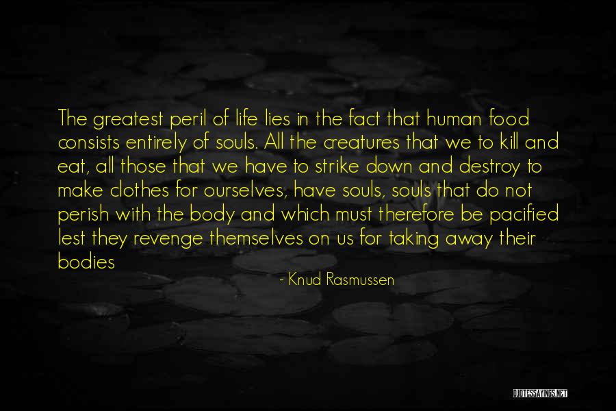 Shamanism Life Quotes By Knud Rasmussen Shamanism Life Quotes By Knud Rasmussen
