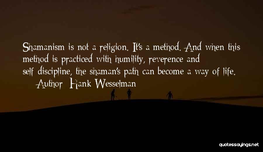 Shamanism Quotes By Hank Wesselman