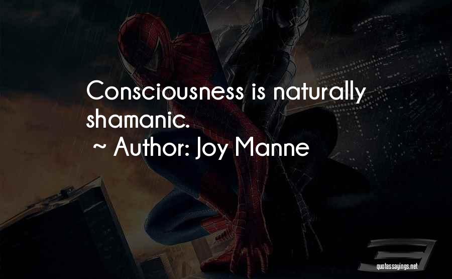 Shamanism Quotes By Joy Manne