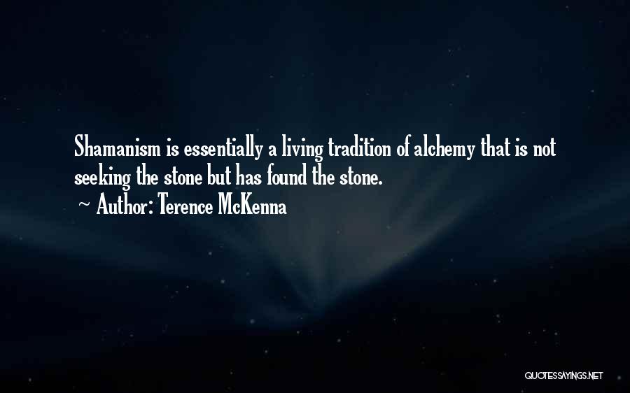 Shamanism Quotes By Terence McKenna