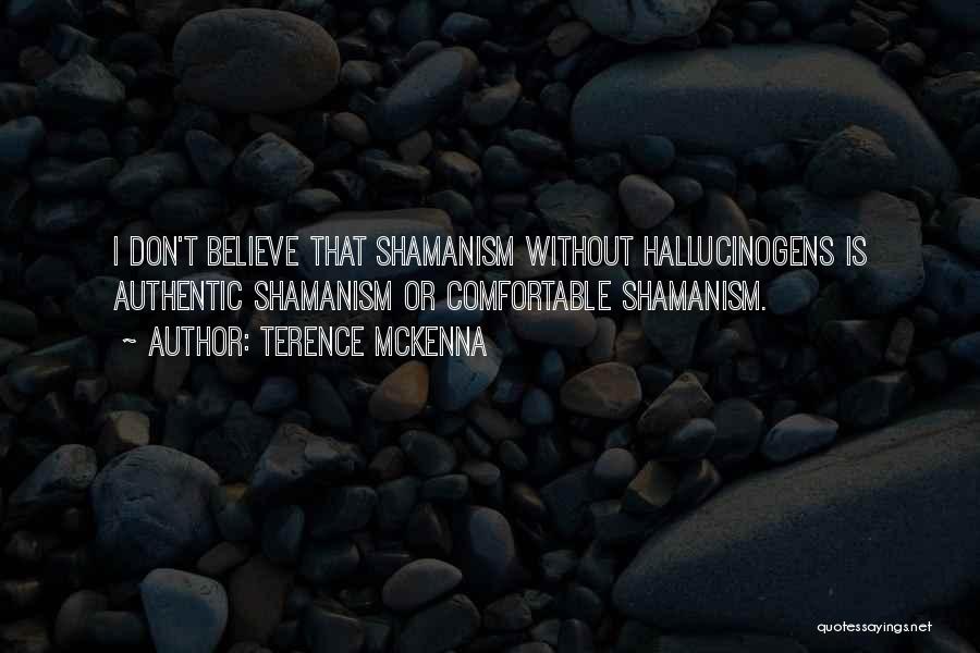 Shamanism Quotes By Terence McKenna