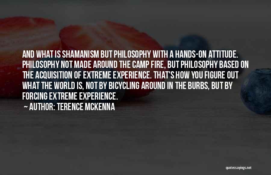 Shamanism Quotes By Terence McKenna