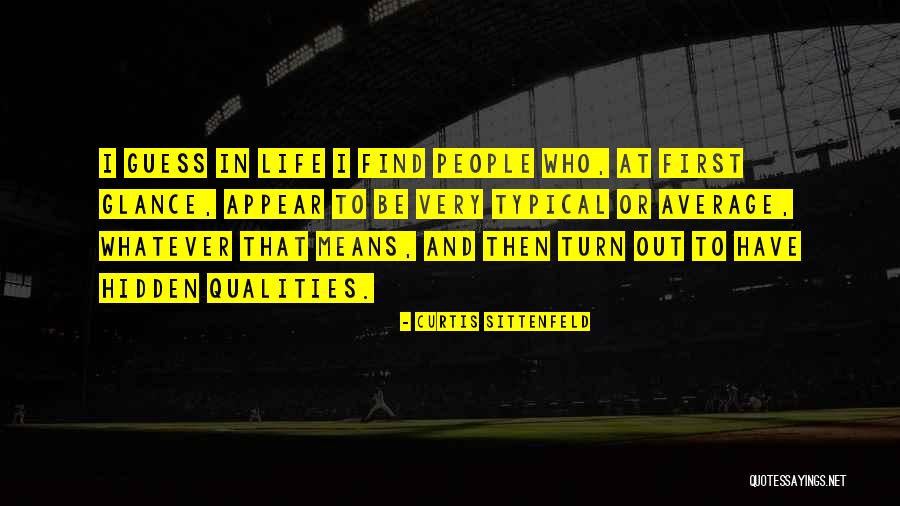 Shamanistic Belief Quotes By Curtis Sittenfeld Shamanistic Belief Quotes By Curtis Sittenfeld