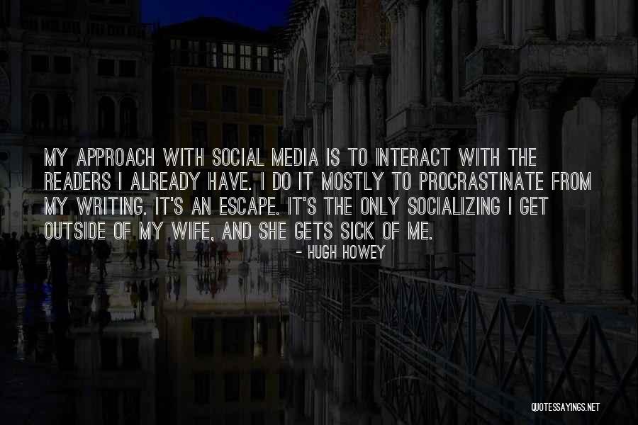 Shamanistic Rites Quotes By Hugh Howey Shamanistic Rites Quotes By Hugh Howey