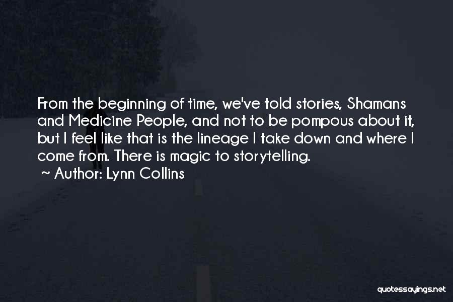 Shamans Quotes By Lynn Collins