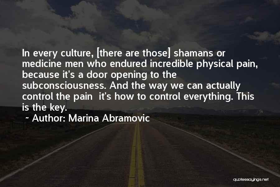 Shamans Quotes By Marina Abramovic