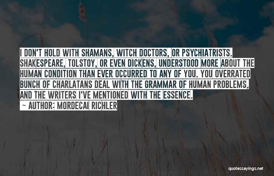 Shamans Quotes By Mordecai Richler