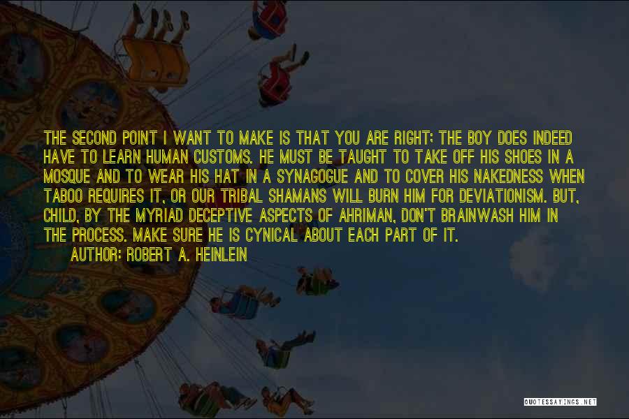 Shamans Quotes By Robert A. Heinlein