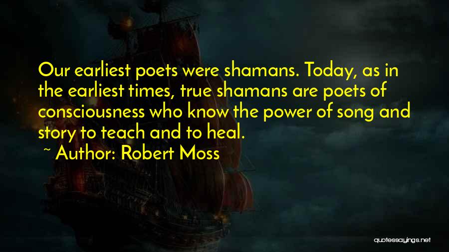 Shamans Quotes By Robert Moss