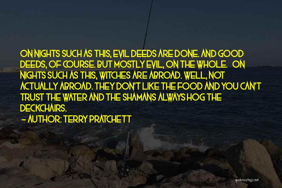 Shamans Quotes By Terry Pratchett