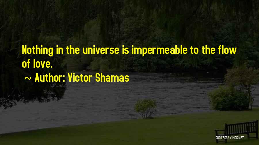 Shamas Quotes By Victor Shamas