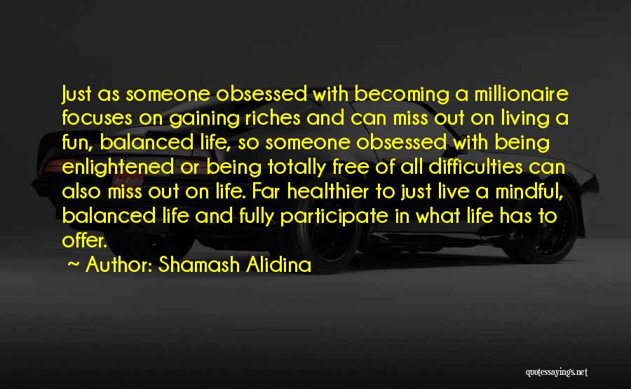 Shamash Alidina Quotes 151406