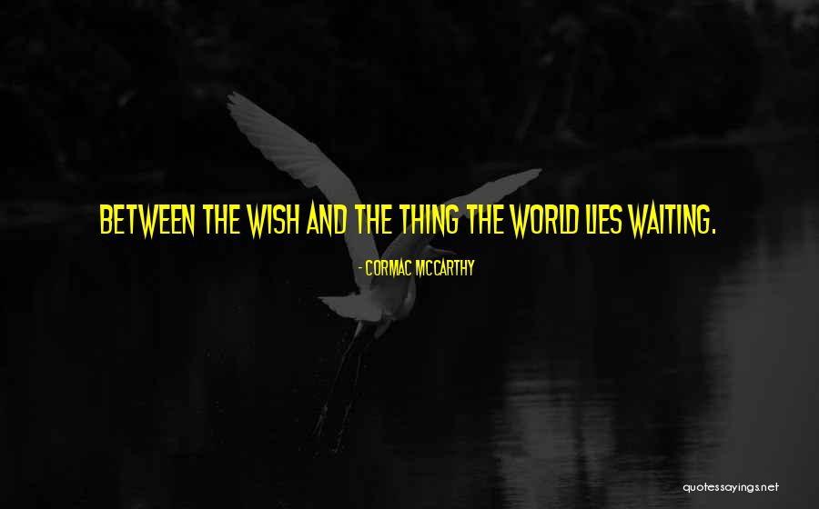 Shamayim Studios Quotes By Cormac McCarthy Shamayim Studios Quotes By Cormac McCarthy
