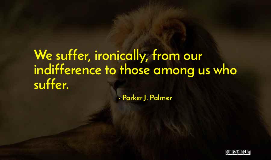 Shamballa Sunglasses Quotes By Parker J. Palmer Shamballa Sunglasses Quotes By Parker J. Palmer