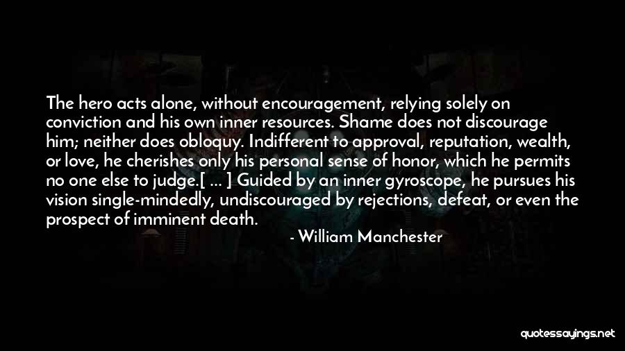 Shame And Love Quotes By William Manchester