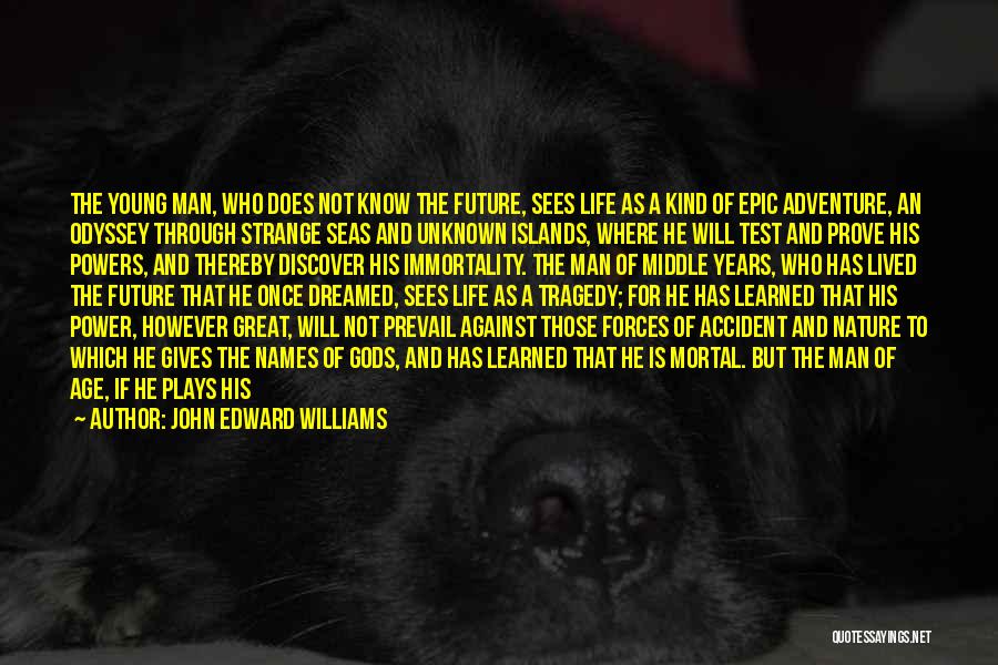 Shame And Pride Quotes By John Edward Williams