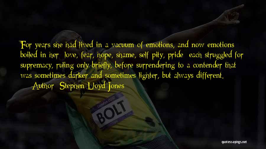 Shame And Pride Quotes By Stephen Lloyd Jones