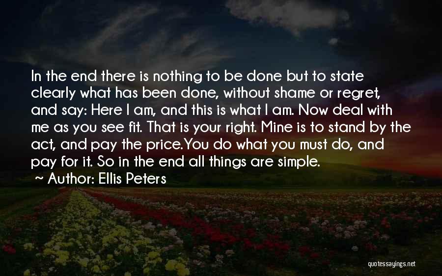 Shame And Regret Quotes By Ellis Peters