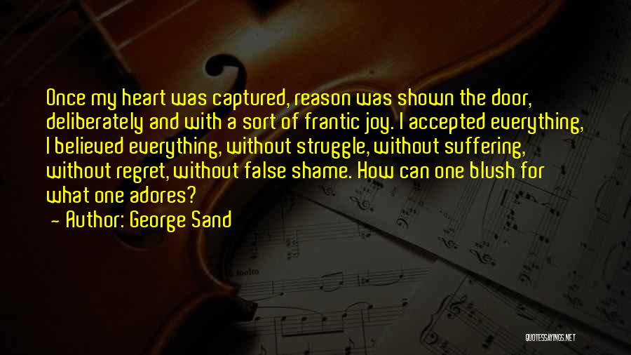 Shame And Regret Quotes By George Sand