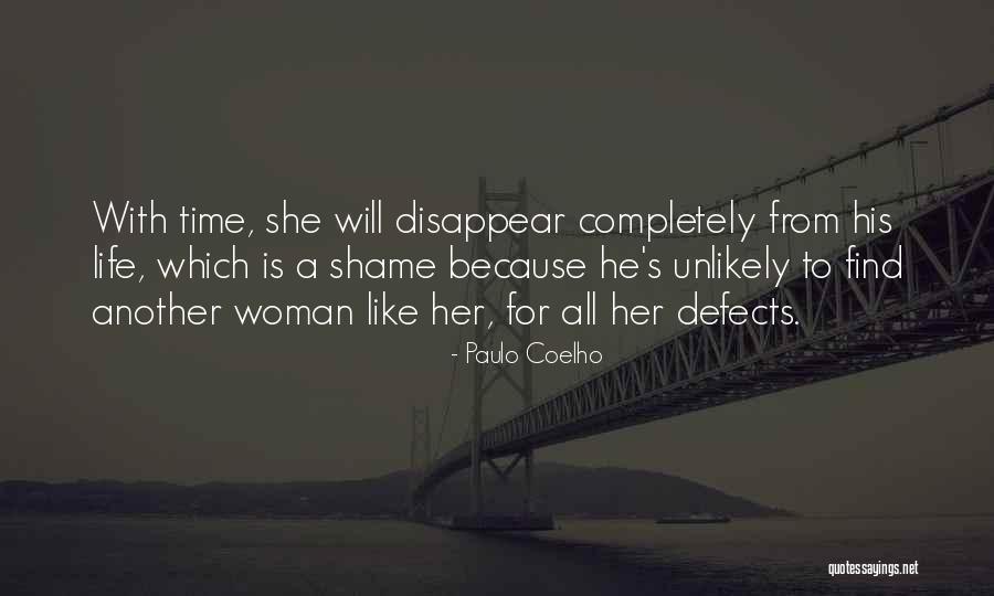 Shame For A Woman Quotes By Paulo Coelho Shame For A Woman Quotes By Paulo Coelho