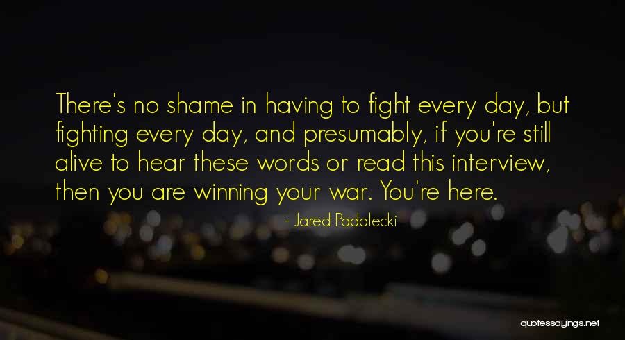 Shame In You Quotes By Jared Padalecki