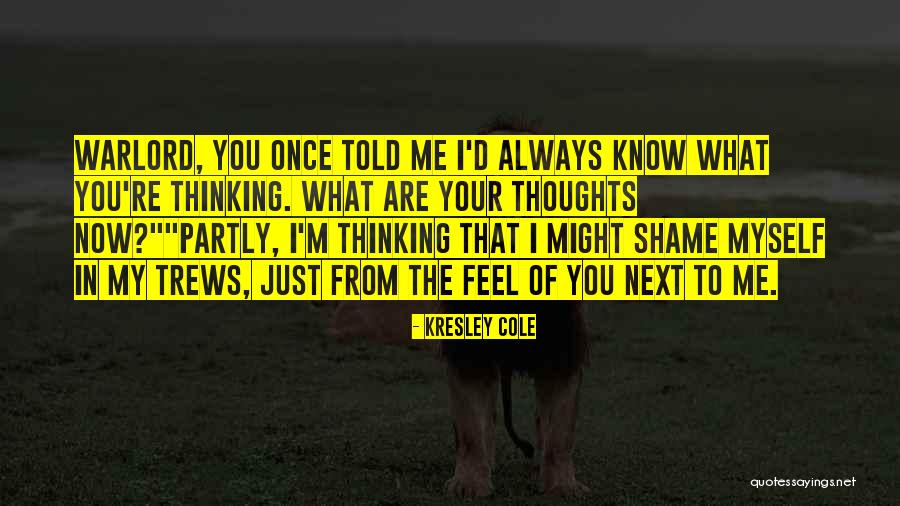 Shame In You Quotes By Kresley Cole